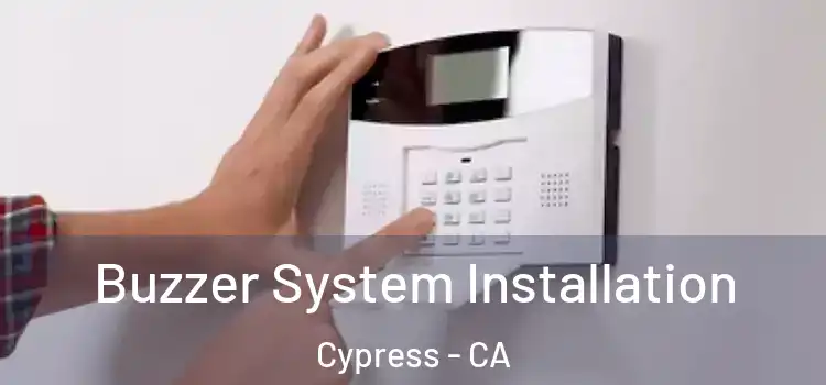  Buzzer System Installation Cypress - CA