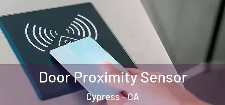  Door Proximity Sensor Cypress - CA