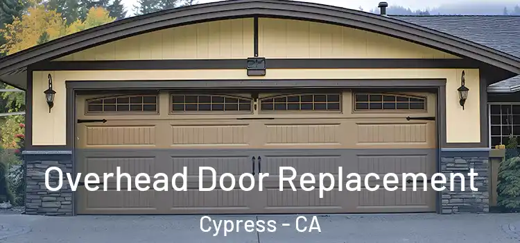  Overhead Door Replacement Cypress - CA